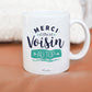 Mug - Merci d'être un voisin au top - Manahia